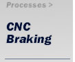 CNC Braking: Brant Form Teck